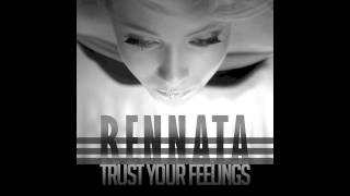 Rennata - Trust Your Feelings (Audio)