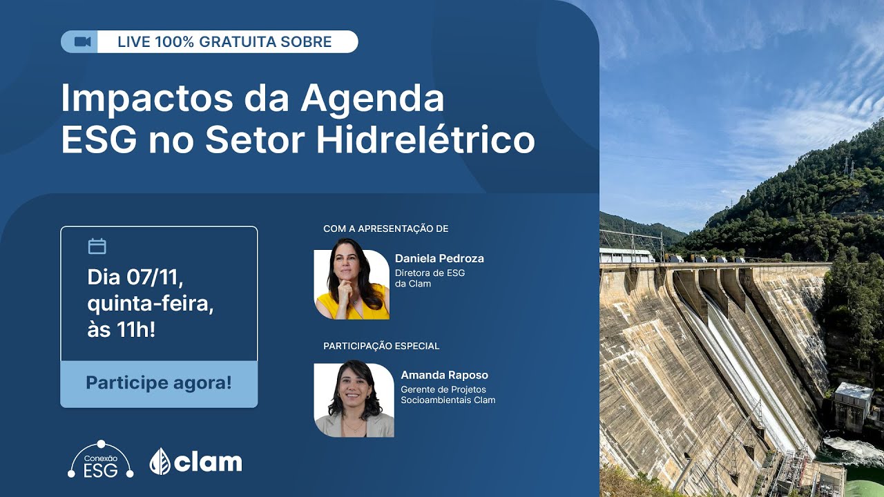Conexão ESG | Ep. 16 - Impactos da Agenda ESG no Setor Hidrelétrico
