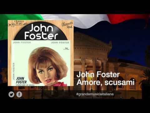 John Foster - Amore, scusami
