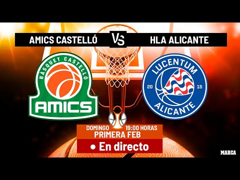 PRIMERA FEB JOR 16 | Amics Castelló - HLA Alicante (domingo 12/01 – 19:00h)