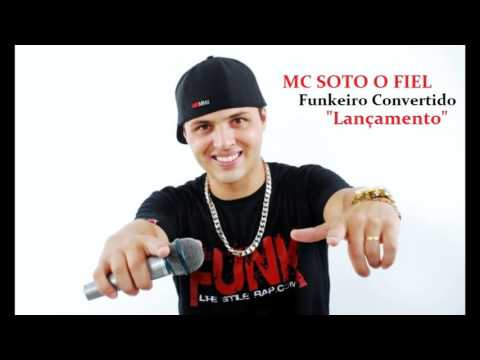 Funk gospel Mc Soto o fiel Funkeiro ConvertidoLançamento