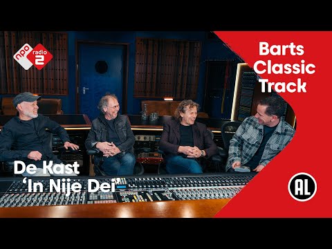 Barts Classic Track NL #37: De Kast - In Nije Dei | NPO Radio 2