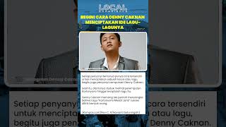 Begini Cara Denny Caknan Menciptakan Ide Lagu Lagunya