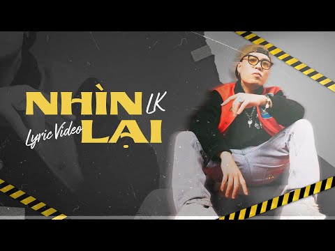 Nhìn Lại - LK | Official Lyric Video