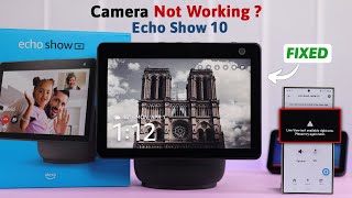 Fix - Amazon Echo Show 10 Camera Not Working! [Live View]
