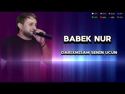 Darixmisam senin ucun - Babek Nur 2025