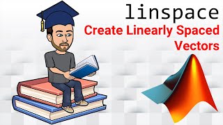 MATLAB linspace Function Explained: Create Linearly Spaced Vectors
