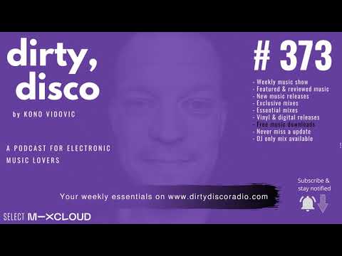 Deep House Music Radio | Dirty Disco #373 | Weekly Essential Hot Mix Selection with Presentation.
