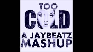 Carmen &amp; Next - Too Cold (A JAYBeatz Mashup)