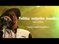 Politics Nokoriba Bondhu Zubeen Garg Lyrics English Translation