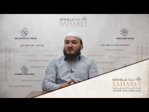 13. Këshilla nga Ebu Bekri (12) - Hoxhë Xheladin Leka