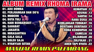Download lagu BEST RHOMA IRAMA VERSI REMIX PALEMBANG - ADU DOMBA - MODERN - MANUAL REMIX PALEMBANG mp3 Download lagu BEST RHOMA IRAMA VERSI REMIX PALEMBANG - ADU DOMBA - MODERN - MANUAL REMIX PALEMBANG mp3
