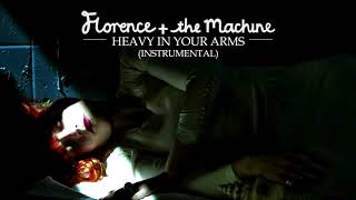 Florence + The Machine - Heavy In Your Arms (Official Instrumental)