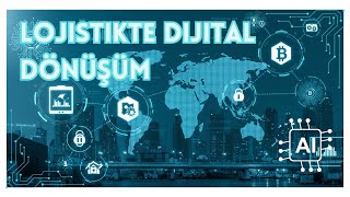 Lojistik de dijital dönüşüm :  blockchain ve tedarik zinciri | lojistik 101