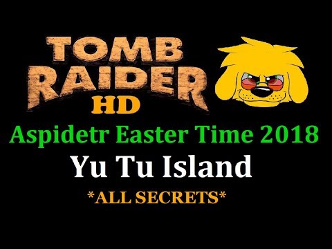 TRLE: Aspidetr Easter Time 2018 - Yu Tu Island (Old Version)