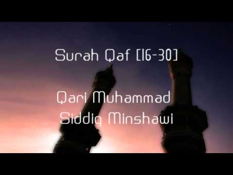 Muhammad Siddiq Minshawi - Surah Qaf [16-30]
