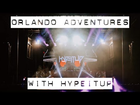 Orlando Adventures with HYPEITUP