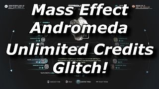 Mass Effect Andromeda Unlimited Credits Glitch / Exploit! How To Get Infinite Money Fast & Easy!