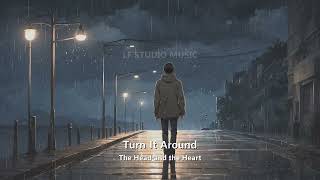 The Head and the Heart - Turn It Around (slowed + reverb)
