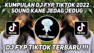 Download lagu KUMPULAN DJ FYP TIKTOK 2022 SOUND KANE JEDAG JEDUG FUL BAS TERBARU mp3