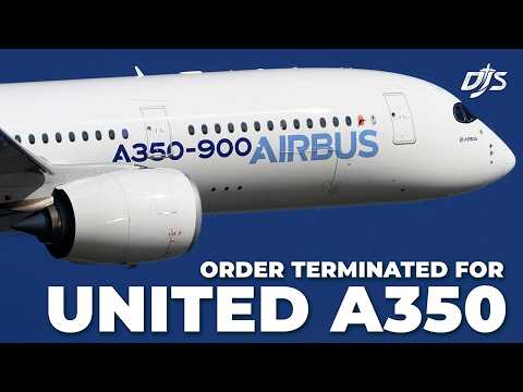 United Airlines A350 Order Terminated?