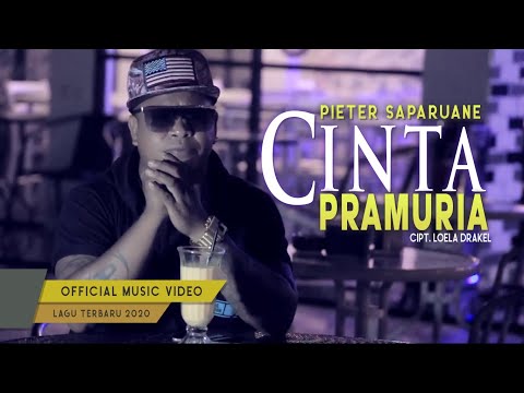 Pieter Saparuane - CINTA PRAMURIA [Official Music Video] Lagu Ambon Terbaru 2021