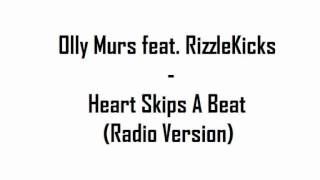 Olly Murs feat. RizzleKicks - Heart Skips A Beat (Radio Version)