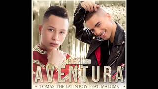 Tomas The Latin Boy Ft Maluma - Aventura (Official Remix)