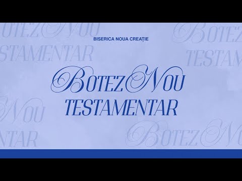 Botez Nou Testamentar | Biserica Noua Creație