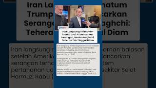 Iran Langsung Ultimatum Trump usai AS Lancarkan Serangan, Menlu Araghchi: Teheran Tak Tinggal Diam