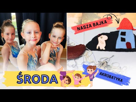 Środa 8-letnich trojaczek | Stworzyłyśmy bajkę | Pokaz akrobatyczny | Rutyna