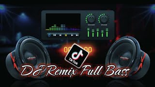 Download lagu DJ REMIX MELODI FULL BASS VIRAL TIK TOK mp3 Download lagu DJ REMIX MELODI FULL BASS VIRAL TIK TOK mp3