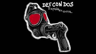 Def con Dos - España Es Idiota(2013)