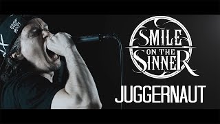 Smile on the Sinner - Juggernaut (Official Music Video)