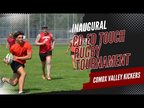 Comox Valley Kickers RFC 1st Annual Co-Ed Touch Rugby Tournament
