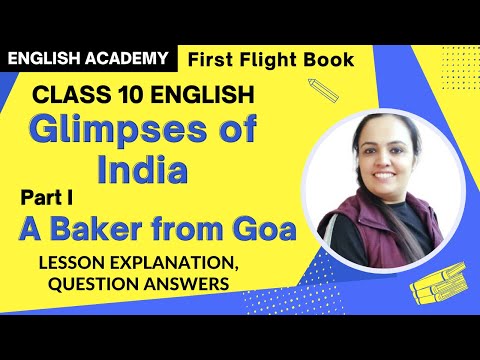 A Baker from Goa, Glimpses of India Class 10 Chapter 7 Explanation, Summary in Hindi, Part 1