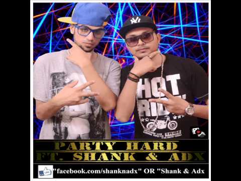PARTY HARD ft SHANK & ADX