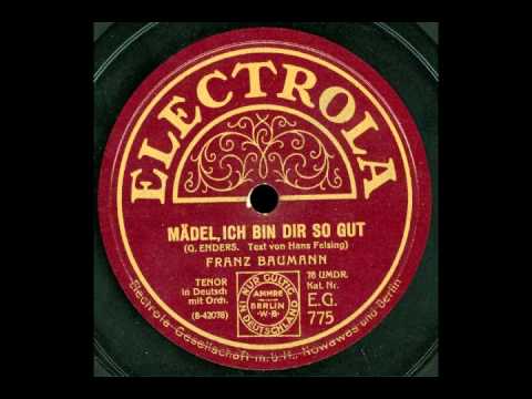 Mädel, ich bin dir so gut - Franz Baumann