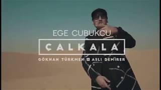 Ege Çubukçu – Çalkala ft. Gökhan Türkmen & Aslı Demirer - Teaser