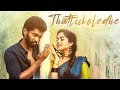 Thattukoledhey Breakup Song 4K Deepthi Sunaina Vinay Shanmukh Vijai Bulganin Rahul Varma