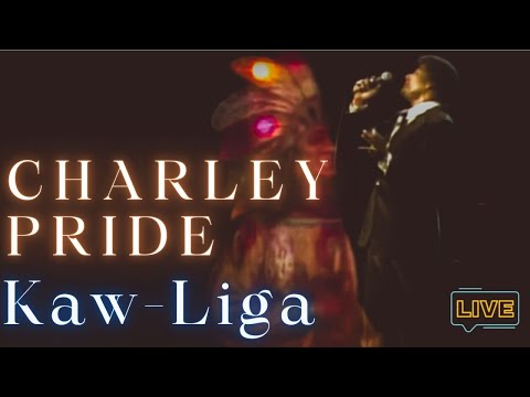 Charley Pride - Kaw-Liga