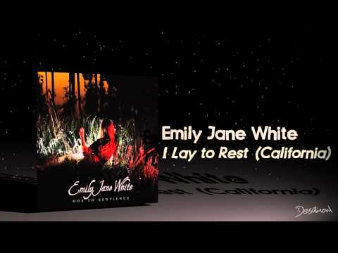 Emily Jane White - I Lay to Rest (California)