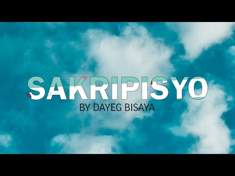 SAKRIPISYO ( SACRIFICE) BY DAYEG BISAYA OFFICIAL RELEASED LYRICS AND SONG 2025