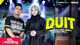 Download lagu DUIT - Difarina Indra Adella Ft. Fendik Adella - OM ADELLA mp3