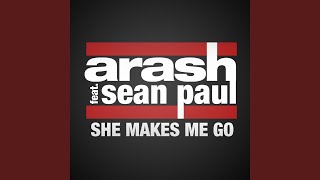 She Makes Me Go (feat. Sean Paul) (Extended)