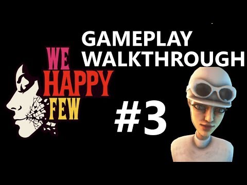 We Happy Few (PS4) Gameplay Walkthrough -No Commentary - Part 3