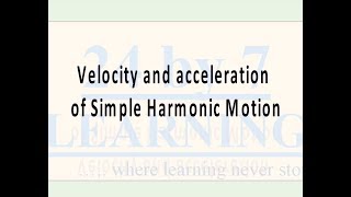 Velocity and Acceleration of Simple Harmonic Motion I Oscillations I Grade 11 I Physics I
