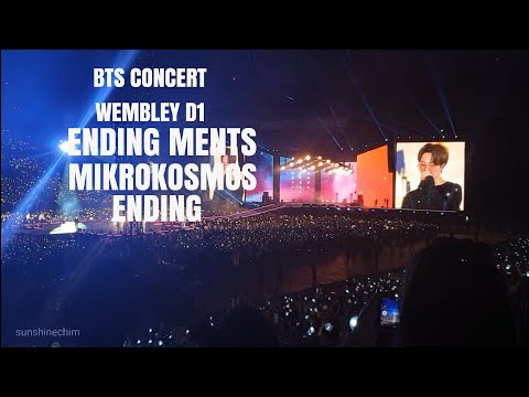 BTS CONCERT WEMBLEY D1 - ENDING MENTS + MIKROKOSMOS + ENDING