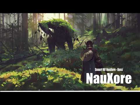 Snaurt W/ NauXore - Boss
