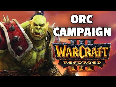 WarCraft 3 Reforged - Complete 100% Orcs Campaign - Reign of Chaos